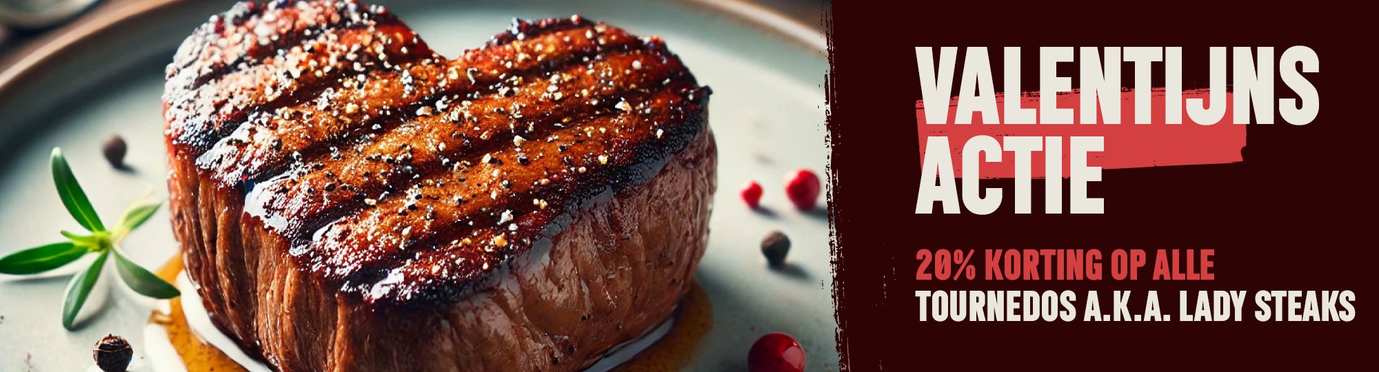 Valentijn Special ❤️ Nu 20% korting op Lady Steaks