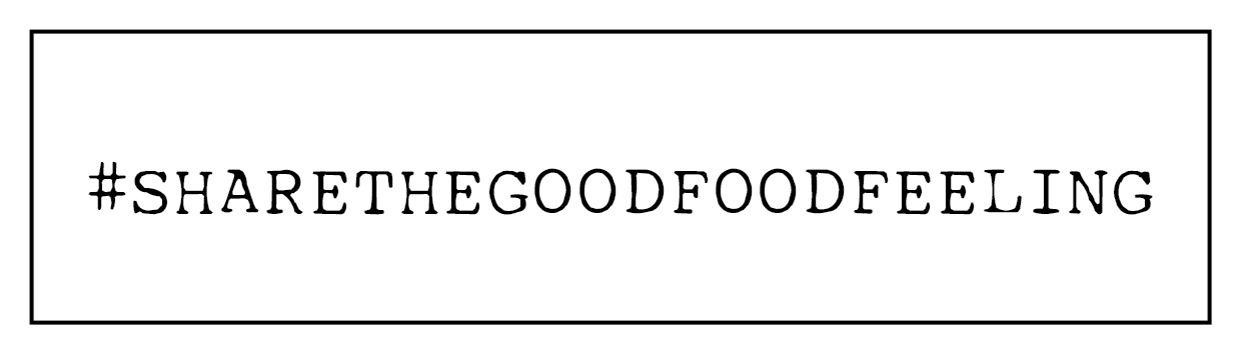 #sharethegoodfoodfeeling